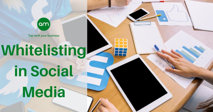whitelisting in social media