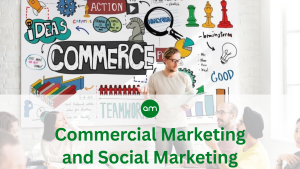 Commercial Marketing and Social Marketing